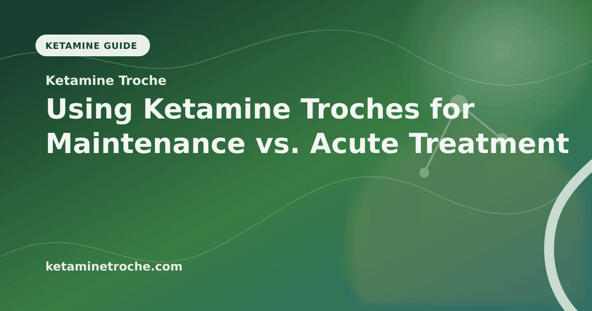 Using Ketamine Troches for Maintenance vs. Acute Treatment article visual for Ketamine Troche