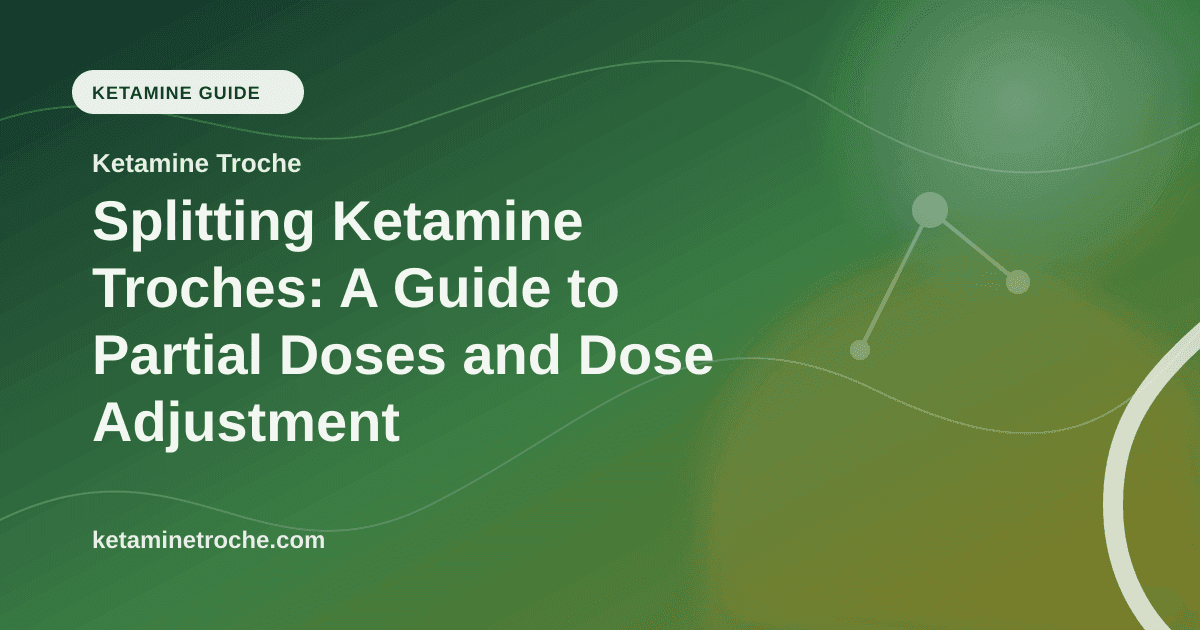 Splitting Ketamine Troches: A Guide to Partial Doses and Dose Adjustment article visual for Ketamine Troche
