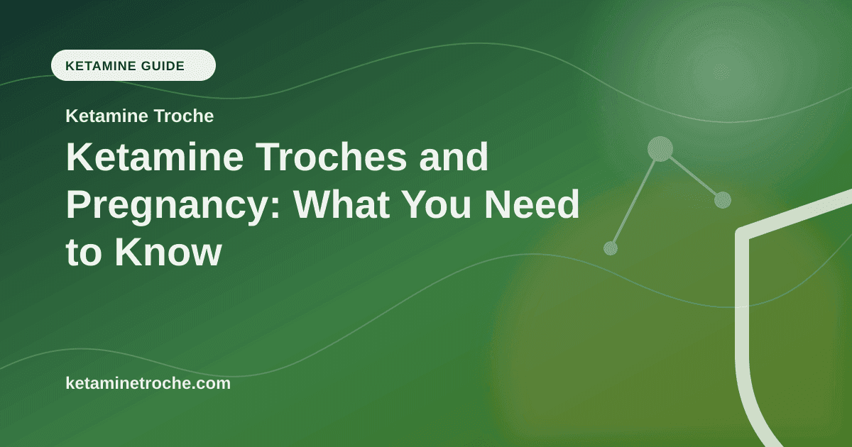 Ketamine Troches and Pregnancy: What You Need to Know article visual for Ketamine Troche