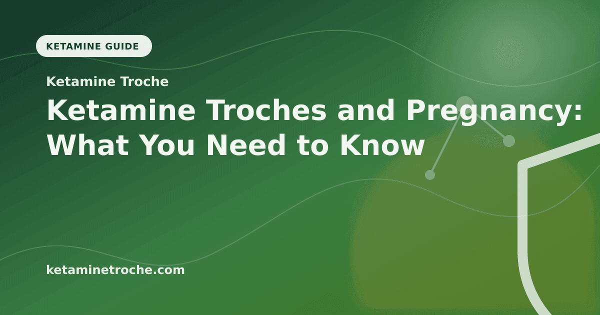 Ketamine Troches and Pregnancy: What You Need to Know article visual for Ketamine Troche