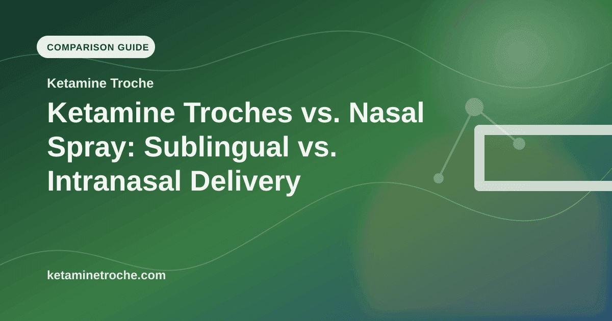 Ketamine Troches vs. Nasal Spray: Sublingual vs. Intranasal Delivery article visual for Ketamine Troche