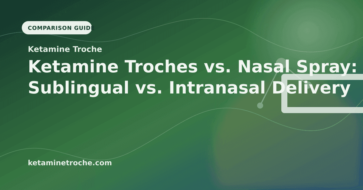 Ketamine Troches vs. Nasal Spray: Sublingual vs. Intranasal Delivery article visual for Ketamine Troche