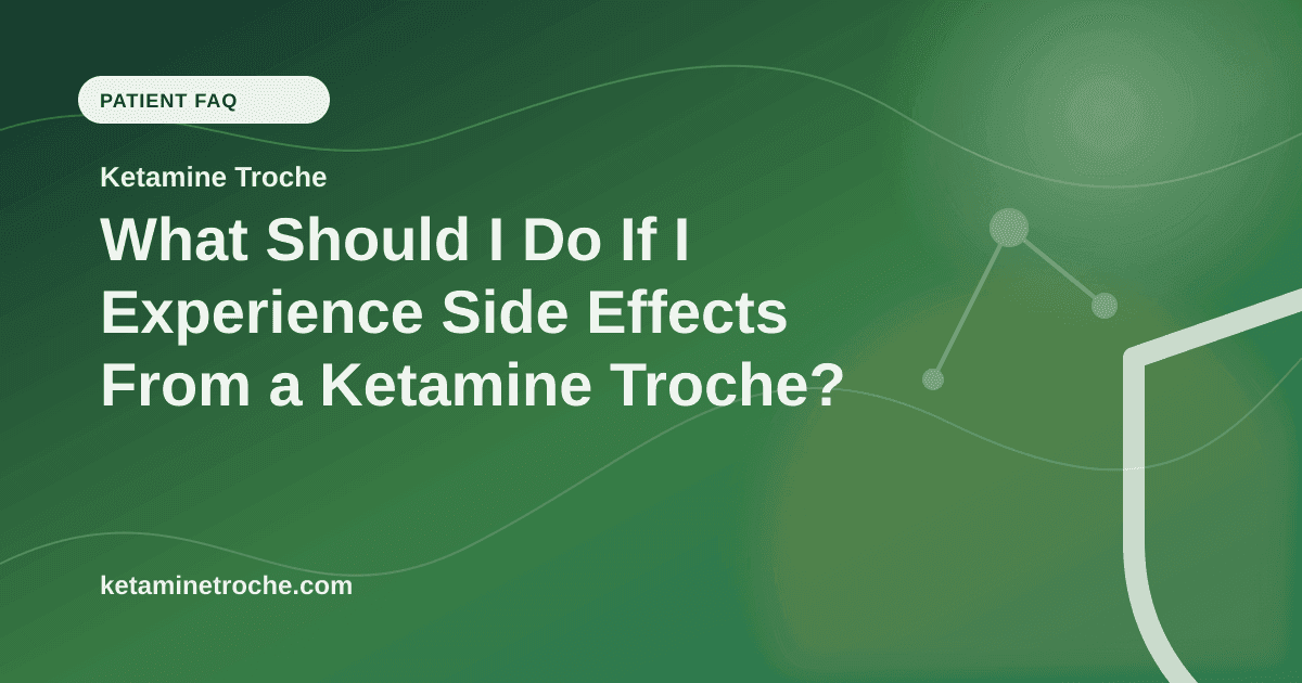 What Should I Do If I Experience Side Effects From a Ketamine Troche? article visual for Ketamine Troche