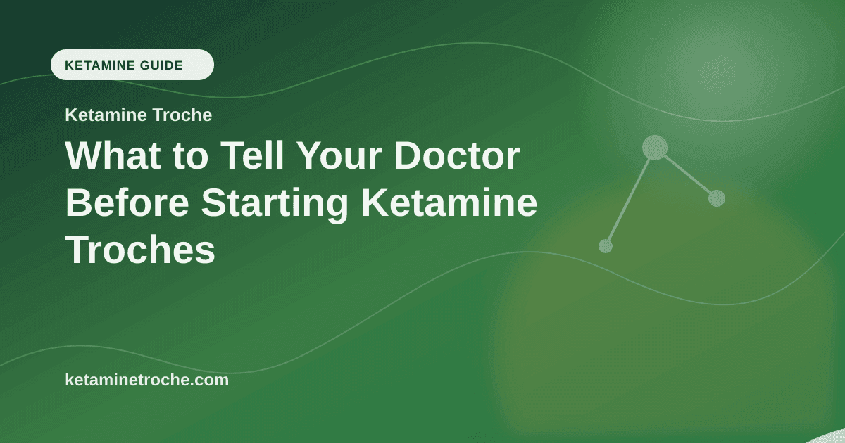 What to Tell Your Doctor Before Starting Ketamine Troches article visual for Ketamine Troche